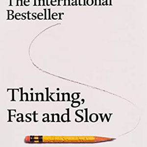 Thinking, Fast and Slow