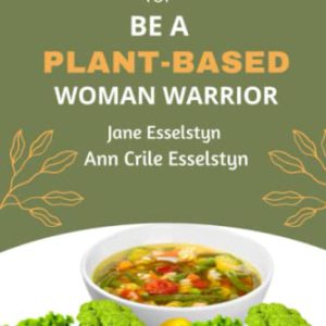 Workbook for Be a Plant-Based Woman Warrior: Live Fierce, S