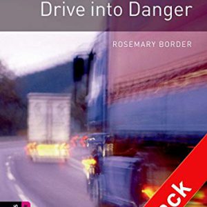 Drive into Danger (Oxford Bookworms Library)